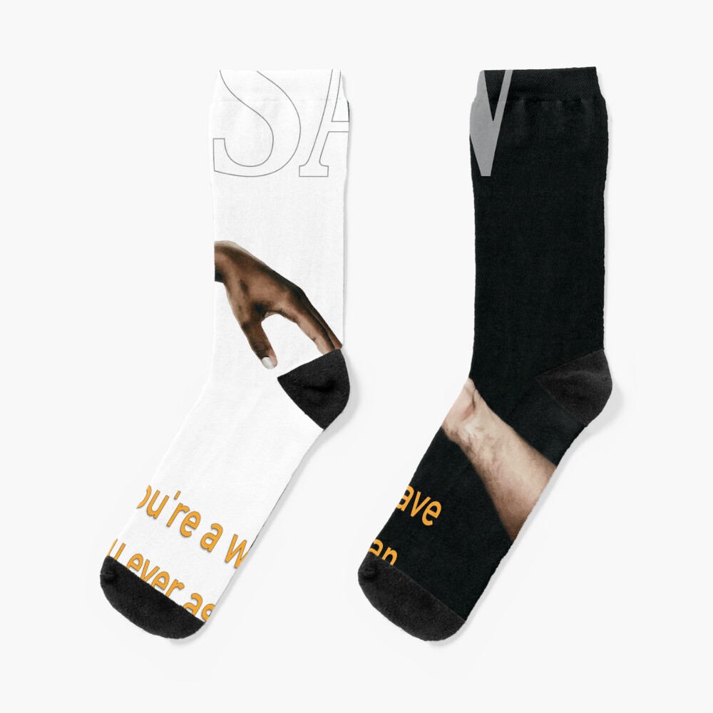 Have You Ever Asked A Man Out On A Date Socks
