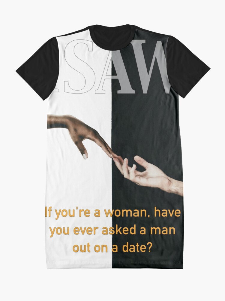 Alternate view of Have You Ever Asked A Man Out On A Date Graphic T-Shirt Dress
