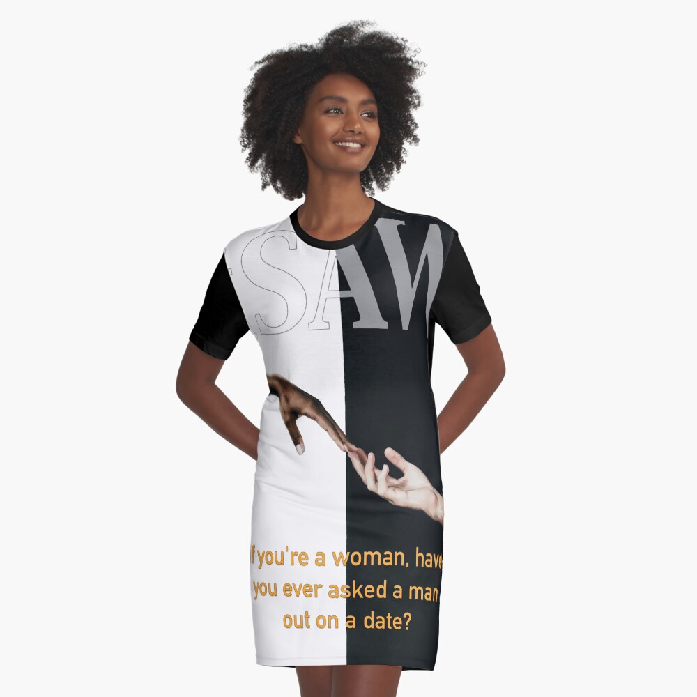 Have You Ever Asked A Man Out On A Date Graphic T-Shirt Dress