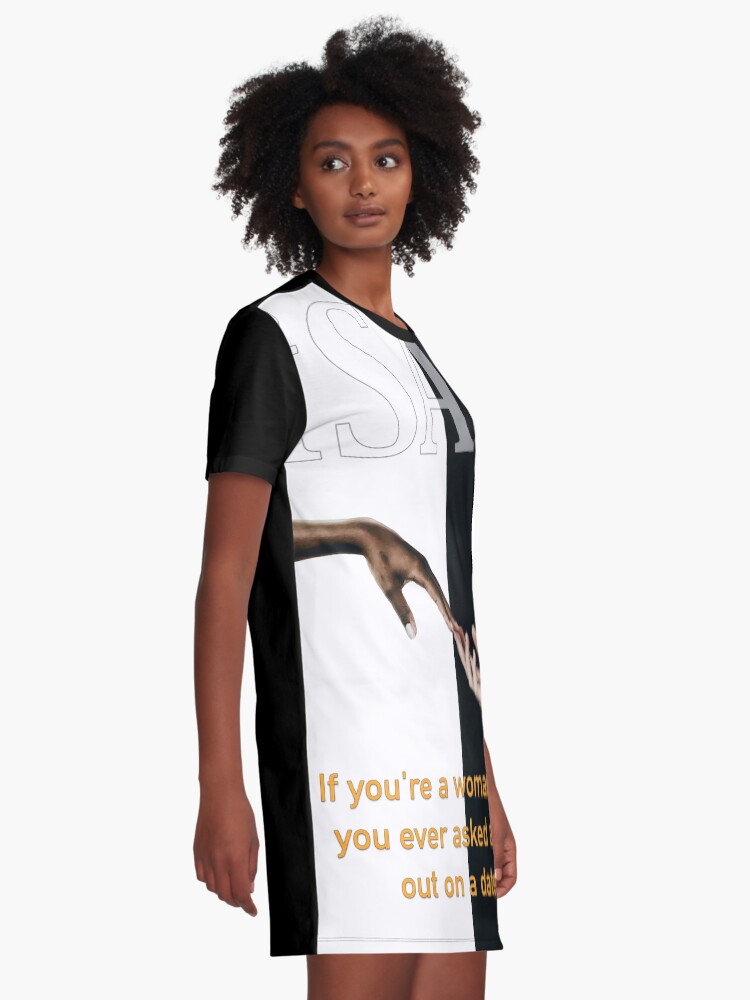 Alternate view of Have You Ever Asked A Man Out On A Date Graphic T-Shirt Dress