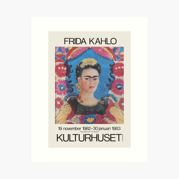 Frida Kahlo - Exhibition poster for Kulturhuset, Stockholm, 1982 Art Print
