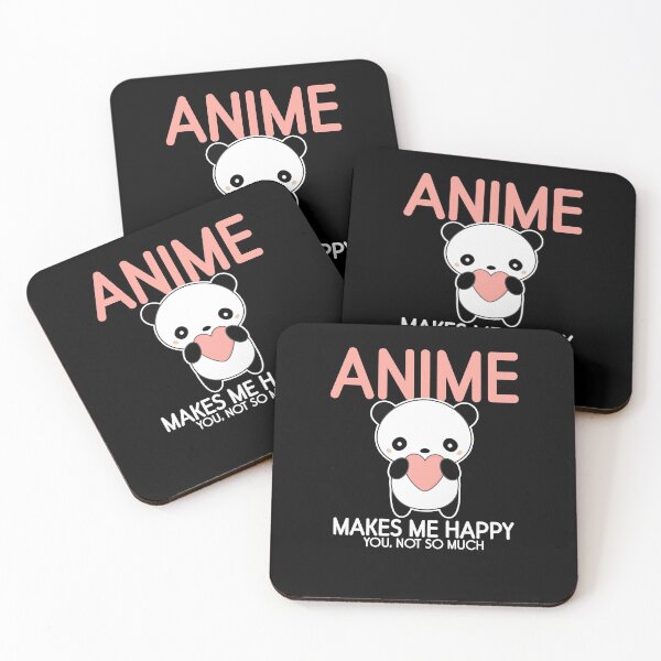 Item preview, Anime Makes Me Happy You Not So Much designed and sold by TopDawgDesigns.