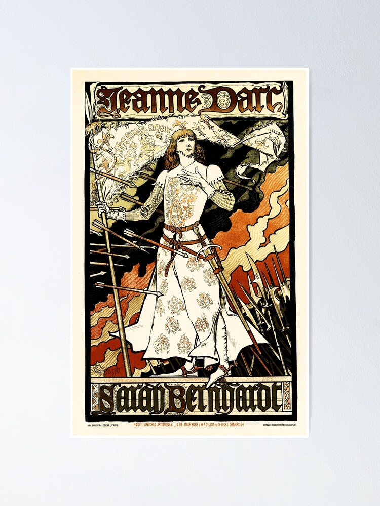 Sarah Bernhardt Jean D Arc Theater Poster By Artist Eugene Grasset Poster By Retroposters Redbubble