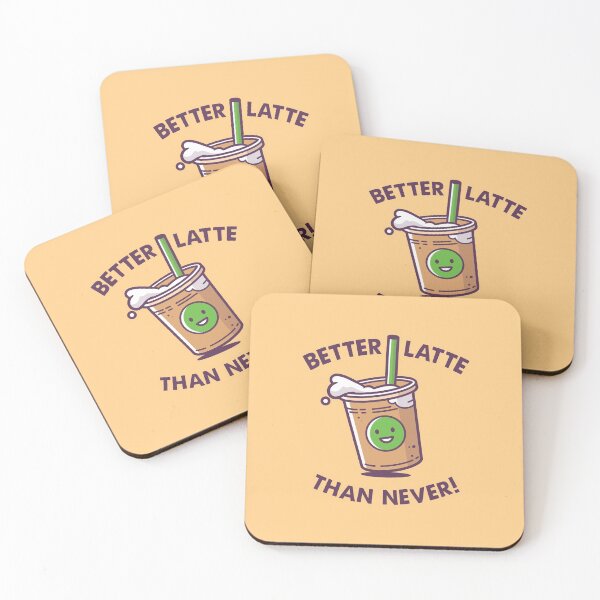 Item preview, Better Latte Than Never designed and sold by zoljo.
