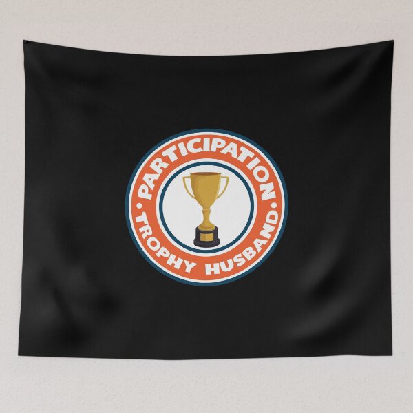 Item preview, Participation Trophy Husband Graphic designed and sold by KoolMoDee.