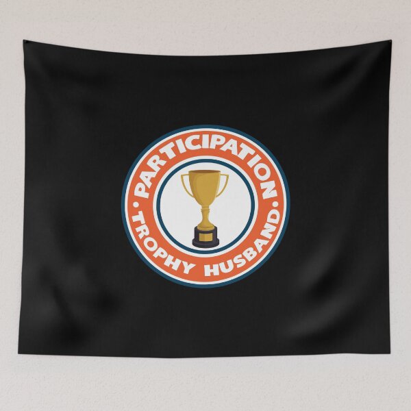 Item preview, Participation Trophy Husband Graphic designed and sold by KoolMoDee.