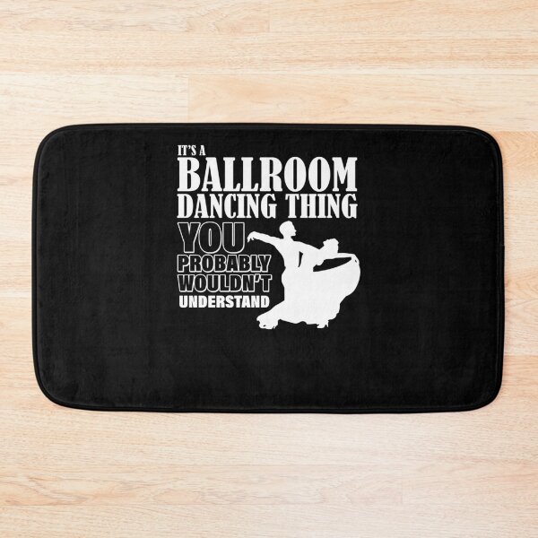 Item preview, Its A Ballroom Dancing Thing designed and sold by TopDawgDesigns.