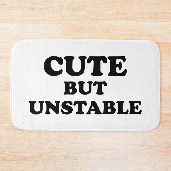 Item preview, Cute But Unstable designed and sold by TheArtism.