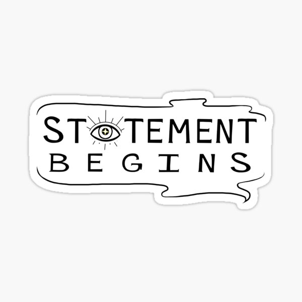 statement begins Sticker
