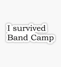 I survived band camp Sticker