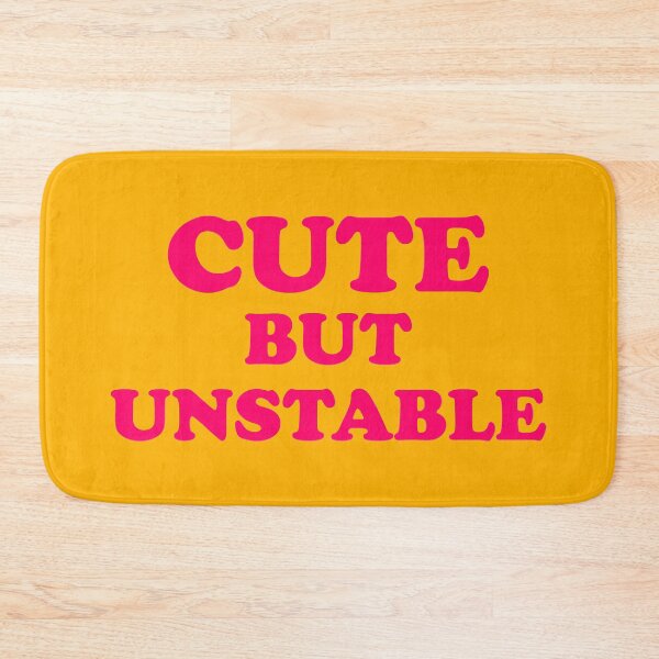 Item preview, Cute But Unstable designed and sold by TheArtism.