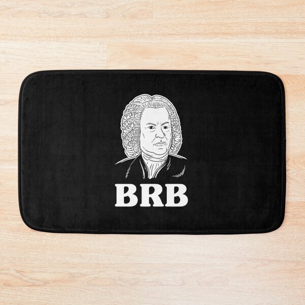 Item preview, Be Right Bach BRB designed and sold by Yipptee Shirts.