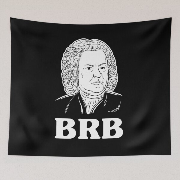 Item preview, Be Right Bach BRB designed and sold by Yipptee Shirts.