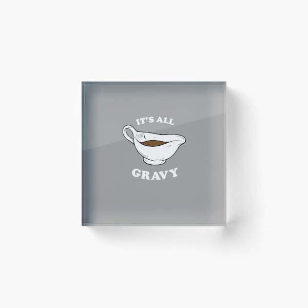 Item preview, It's All Gravy designed and sold by Yipptee Shirts.