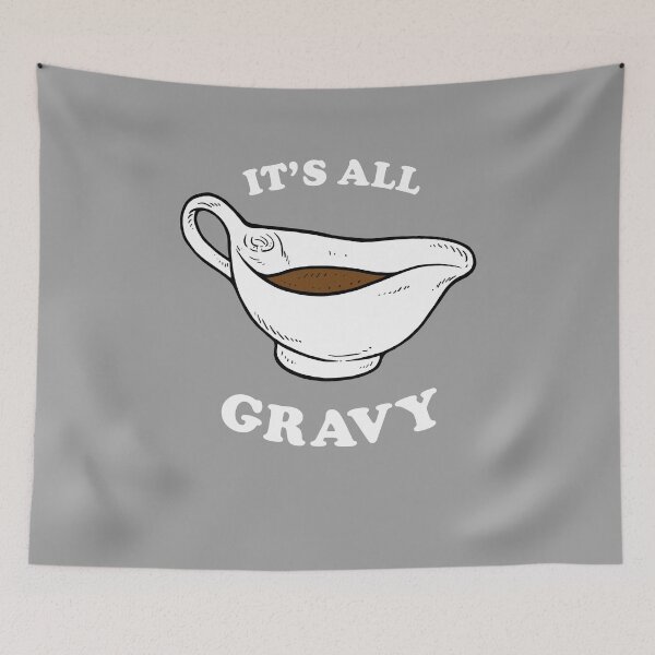 Item preview, It's All Gravy designed and sold by Yipptee Shirts.