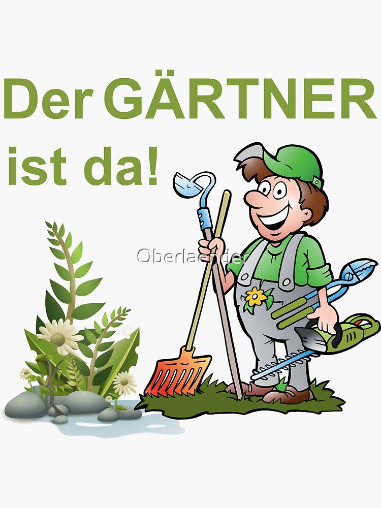 "Der GÄRTNER ist da!" Sticker von Oberlaender Redbubble