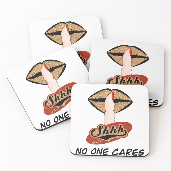 Item preview, Shhh.. no one cares - quote print to shut them down!! designed and sold by AP-Style-Loft.