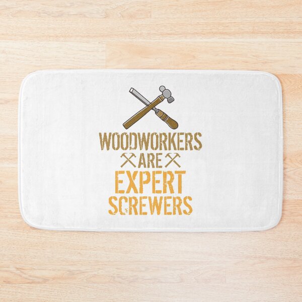 Item preview, Woodworkers Are Expert Screwers Funny Woodworking designed and sold by phoxydesign.