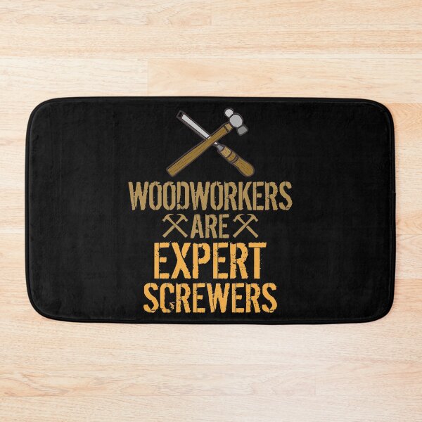 Item preview, Woodworkers Are Expert Screwers Funny Woodworking designed and sold by phoxydesign.