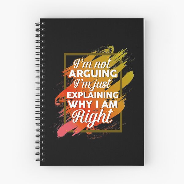 Item preview, I'm Not Arguing I'm Just Explaining Why I'm Right Funny designed and sold by phoxydesign.