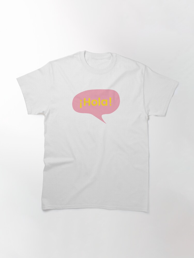 Vista alternativa de Camiseta clásica ¡Hola!
