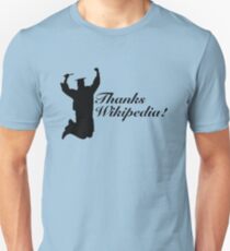 Thanks Wikipedia! Unisex T-Shirt