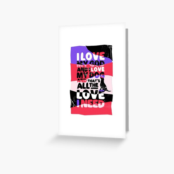 I Love My God & Dog Valentine's Day Greeting Card