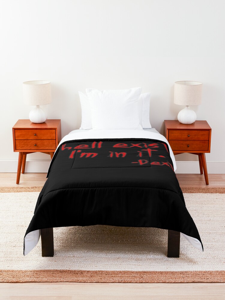 Alternate view of Dexter If Hell Exists Comforter
