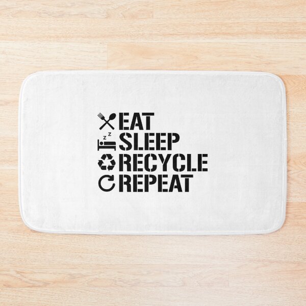 Item preview, Eat Sleep Recycle Repeat Ecofriendly Environment designed and sold by phoxydesign.