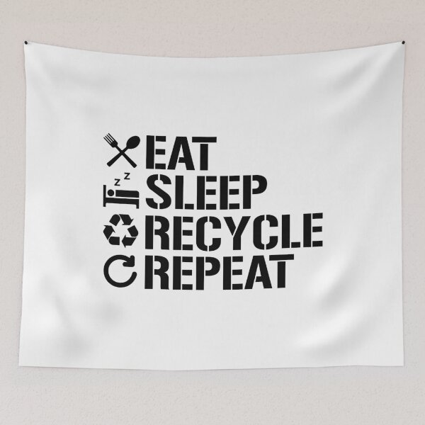 Item preview, Eat Sleep Recycle Repeat Ecofriendly Environment designed and sold by phoxydesign.