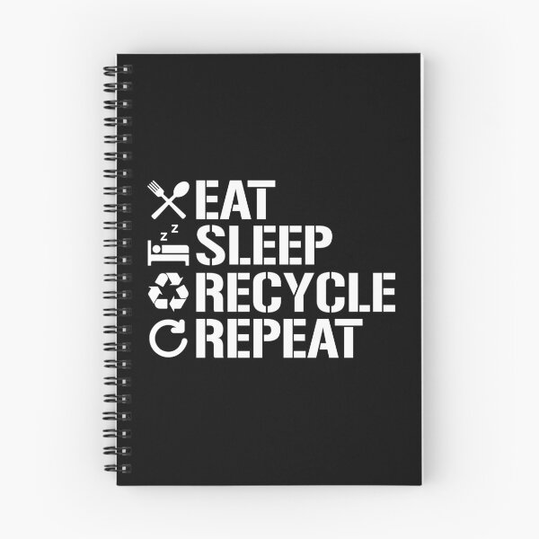 Item preview, Eat Sleep Recycle Repeat Ecofriendly Environment designed and sold by phoxydesign.