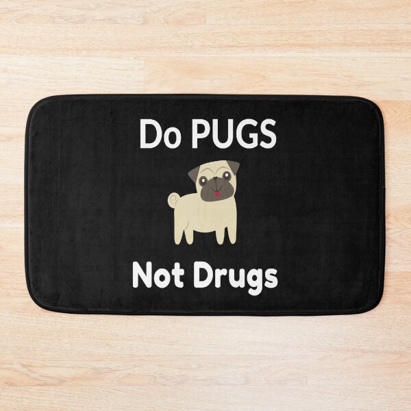 Item preview, Do Pugs Not Drugs designed and sold by RogerWBDesigns.