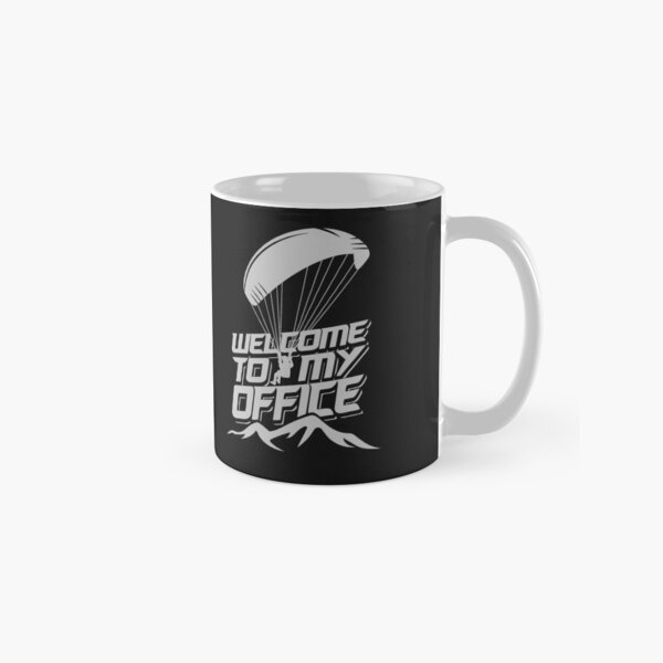 Paragliding - welcome to my office - mountains - paraglider Classic Mug