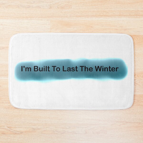 Item preview, I'm Built To Last The Winter designed and sold by eccentrics.