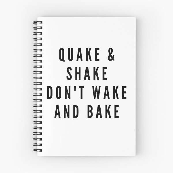 Item preview, QUAKE & SHAKE DON'T WAKE AND BAKE designed and sold by RetinalKandy.