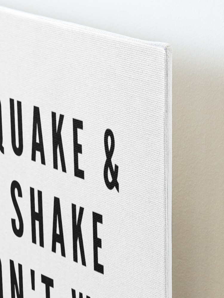 Alternate view of QUAKE & SHAKE DON'T WAKE AND BAKE Mounted Print