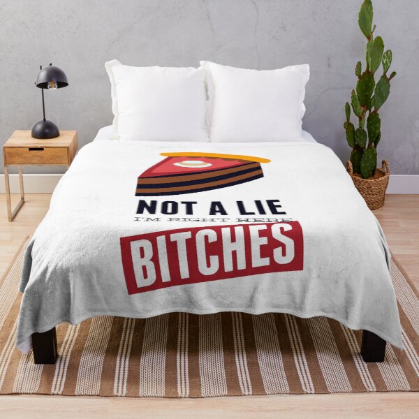 Item preview, Not A Lie, I'm Right Here Bitches designed and sold by BALONROSU.