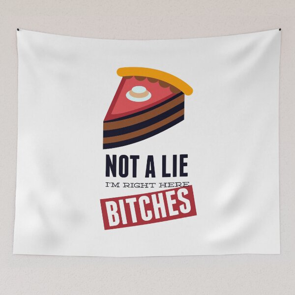 Item preview, Not A Lie, I'm Right Here Bitches designed and sold by BALONROSU.