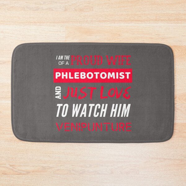 Item preview, Proud Wife of a Phlebotomist designed and sold by HappySchnapper.