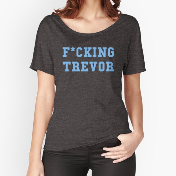 Fucking Trevor - Blue Relaxed Fit T-Shirt