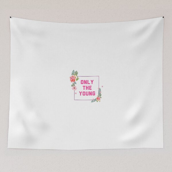 Item preview, only the young * designed and sold by Sarah Sloan.