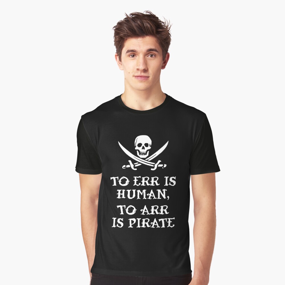 To Err is Human, to Arr is Pirate Art Print - 11x14 Unframed Photo