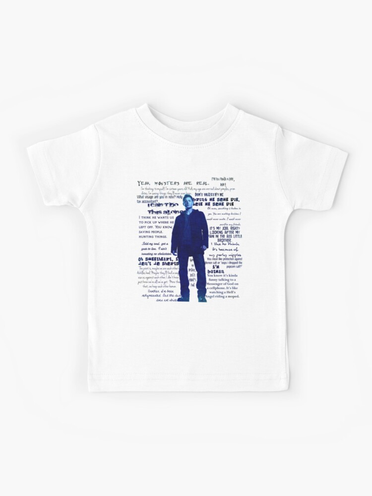 Dean Winchester Quotes Blue Kids T Shirt By Amberdreams Redbubble