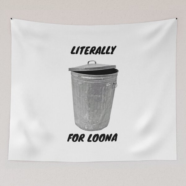 Item preview, Loona Trash designed and sold by willbiscool.