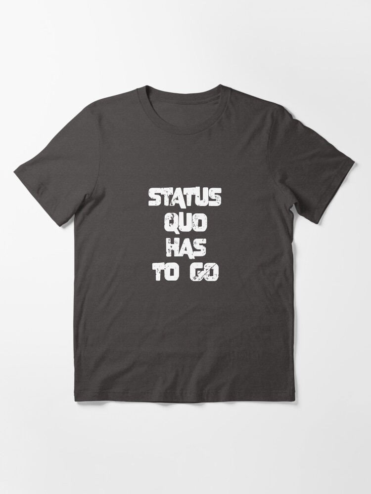 Alternative Ansicht von Status Quo muss gehen Essential T-Shirt