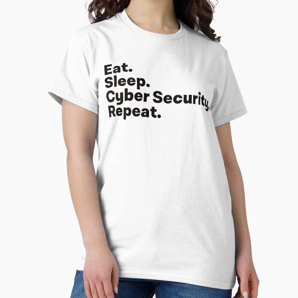 Item preview, Eat Sleep Cyber Security Repeat designed and sold by teesaurus.