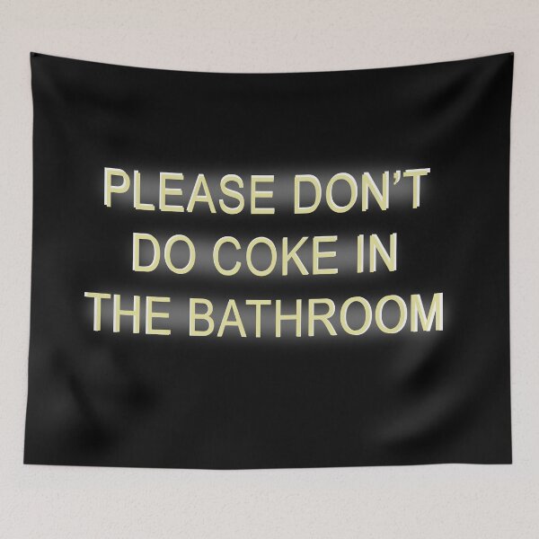 Item preview, please don't do coke in the bathroom designed and sold by harachb.