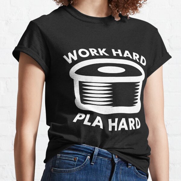Item preview, Work Hard PLA Hard - Funny 3D Printing Design designed and sold by HalpinDesign.