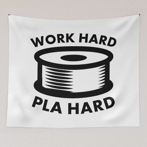 Item preview, Work Hard PLA Hard - Funny 3D Printing Design designed and sold by HalpinDesign.