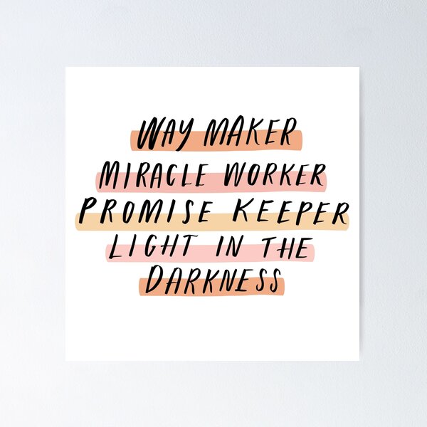 Way Maker, Miracle Worker, Promise Keeper Long Sleeve T-Shirt Poster for  Sale by OsborneKlein